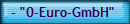 - "0-Euro-GmbH"